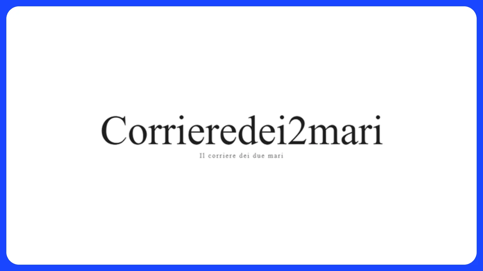 Corrieredei2mari - Domenico Amicuzi Corrieredei2mari - Domenico Amicuzi